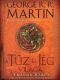 [A Song of Ice and Fire 01] • A Tűz és Jég világa - A Trónok harca és Westeros ismeretlen históriája